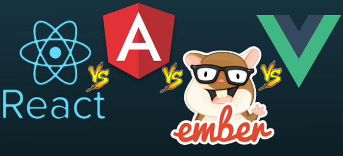 مقایسه فریم ورک های Angular، React ، Ember و Vue. JS مقایسه فریم ورک های Angular، React ، Ember و Vue. JS